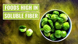 Top 5 Foods High in Soluble Fiber [upl. by Hnamik59]