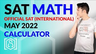 SAT Math OFFICIAL May International 2022 SAT Test Calculator In Real Time [upl. by Leirda]