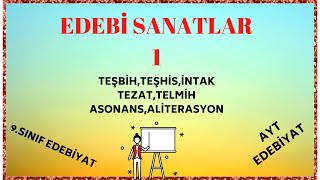 EDEBİ SANATLAR 1 TEŞBİHTEŞHİSİNTAKTEZAT TELMİHASONANSALİTERASYON [upl. by Nylevol432]