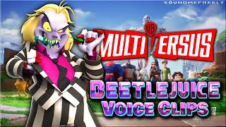 All Beetlejuice Voice Clips • MULTIVERSUS • All Voice Lines • Warner Bros • 2022 [upl. by Viridi]