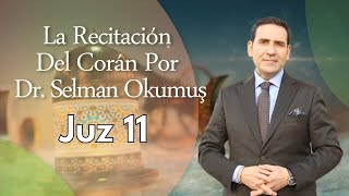 Juz 11  La Recitación Del Corán Por Dr Selman Okumuş [upl. by Otreblon]