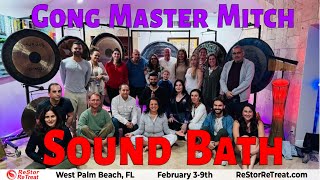 GONG MASTER MITCH plays SINGING BOWLS amp GIANT GONGS at ReStor ReTreat Feb 39th West Palm Beach FL [upl. by Eirod439]