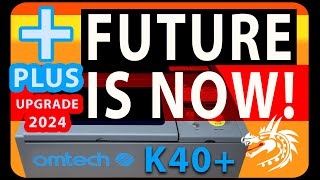 K40 Future is now  Der NEUE 2024  Omtech K40 Plus [upl. by Aicenek821]