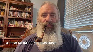 A Few More Pipe Gewgaws [upl. by Vaden]