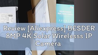 Review Aliexpress BESDER 8MP 4K Solar Wirelesss IP Camera With 7800 mAh Battery Outdoor HD 4MP Du [upl. by Atinram]