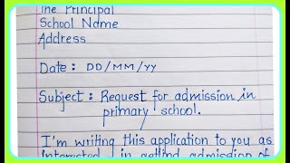 Application for addmission in school  letter for primary school admission [upl. by Ninos133]