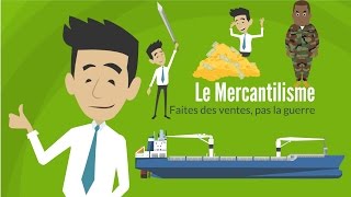 LE MERCANTILISME  DME [upl. by Napas]