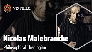 Nicolas Malebranche Unveiling Divine Knowledge｜Philosopher Biography [upl. by Josefa627]