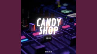 Candy Shop Remix [upl. by Lobiv327]