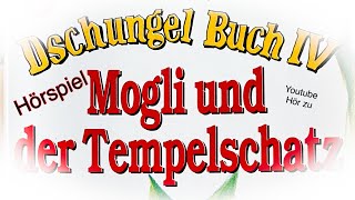 Hörspiel  Dschungelbuch IV  Mogli und der Tempelschatz [upl. by Ferreby]