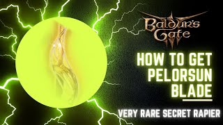 How to Get Pelorsun Blade in Baldurs Gate 3  Very Rare Rapier Secret in Cazadors Dungeon [upl. by Rodolphe]