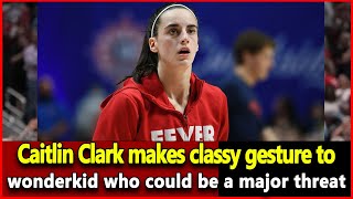 Just received news Caitlin Clark makes classy gesture to wonderkid who could be a major threat [upl. by Lacsap]