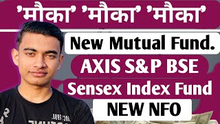 Axis SampP BSE Sensex Index Fund Review  Axis SampP BSE Sensex Index Fund New NFO  Axis NFO [upl. by Hamlani]