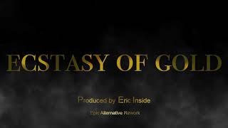 Ennio Morricone TRIBUTE  Ecstasy Of Gold  EPIC VERSION Prod by EricInside [upl. by Coward909]