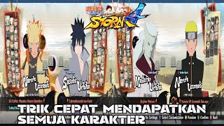 Cara Cepat Mendapatkan Semua Karakter Di Naruto Shippuden Ultimate Ninja Storm 4 [upl. by Garret243]