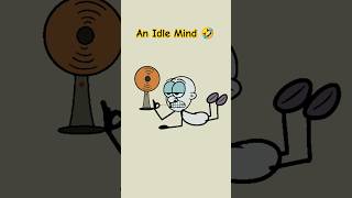 An Idle Mind 🤣 Animation Meme shorts animation memes [upl. by Assedo45]