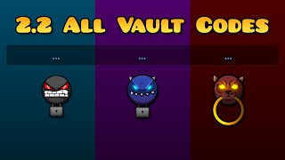 Geometry Dash 22 ALL VAULT CODES  Full Guide for All 3 Vaults [upl. by Janie]