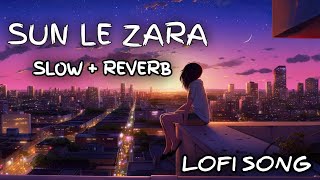 SUN LE ZARA  1920  SLOW  REVERB  LOFI  MASHUP  RIMIX [upl. by Haonam415]