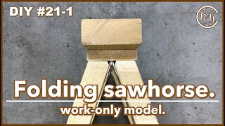 How to make a Folding sawhorse workonly model DIY211 [upl. by Eecyal]