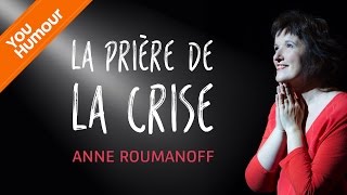 ANNE ROUMANOFF  La prière de la crise [upl. by Nnylak]