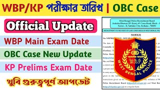 🔥WBP Constable Exam Date 2024  KP Prelims Exam Date 2024  OBC Case Update WBPKP Exam Date 2024 [upl. by Riebling724]