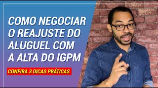 Como renegociar o aluguel com a alta do IGPM 3 DICAS [upl. by Naugan]