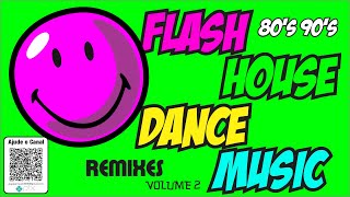 Flash house hits 80 90 [upl. by Fancy]