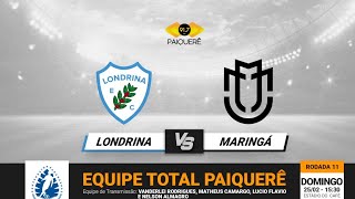 LONDRINA X MARINGÁ FC  AO VIVO  Futebol Total Paiquerê 917 CAMPPARANAENSE  25022024 [upl. by Elfreda]