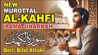 NEW🔴 MUROTTAL SURAH ALKAHFI  IRAMA JIHARKAH [upl. by Jat]