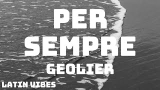 Geolier  PER SEMPRE TestoLyrics [upl. by Haseefan]