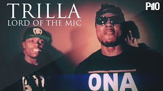 P110  Trilla  Lord of the Mic Music Video [upl. by Isma]