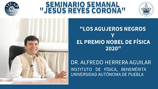 Seminario Extraordinario quotLos agujeros negros y el premio Nobel de Física 2020quot [upl. by Fontes]