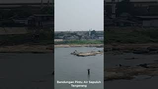 BENDUNGAN PINTU AIR SEPULUH TANGERANG [upl. by Faith]