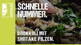 Schnelles BrokkoliRezept mit Shiitake Pilzen und Zwiebeln von Steffen Henssler [upl. by Ahsinuq]