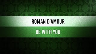 ♫ Chillaxin Mondays  Roman Damour  Be With You [upl. by Antonin]