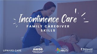 Bed Bound Incontinence  Caregiver Skills Video Series [upl. by Etterraj112]