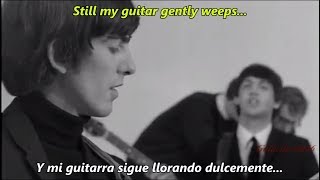 The Beatles  WHILE MY GUITAR GENTLY WEEPS Music Video  Subtitulado en ESPAÑOL amp LYRICS [upl. by Ainafets]