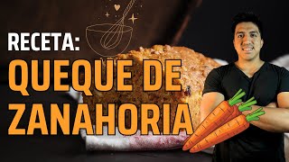 ¡QUEQUE DE ZANAHORIA Aquí te enseño a preparar un delicioso queque súper fácil y delicioso [upl. by Brear521]