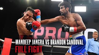 FULL FIGHT  Mandeep Jangra vs Brandon Sandoval [upl. by Orgell]