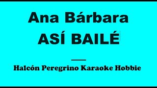 Karaoke  Ana Bárbara  Así bailé [upl. by Ennaj]