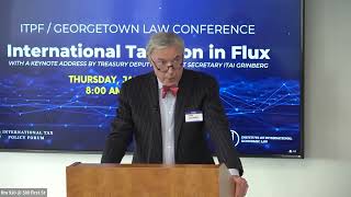 ITPF  Georgetown Law Conference 2023 – International Taxation in Flux [upl. by Ogirdor]