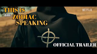 This is the Zodiac Speaking  Official Trailer  Netflix Documentary [upl. by Ahsinut]