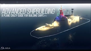 Advanced Shipbuilding Tutorial  A Plane Crazy Tutorial For Ships [upl. by Bush702]