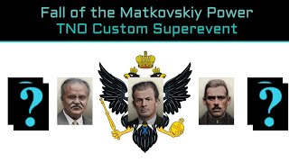 TNO Custom Super Events  PostMatkovskiy Russian Reunification eng version  reupload [upl. by Rednaskela]