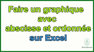 Comment faire un graphique sur excel avec abscisse et ordonnée [upl. by Krebs]