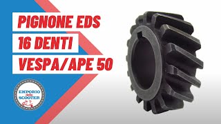 PIGNONE 16 DENTI VESPA APE 50  emporiodelloscootercom [upl. by Iadahs]