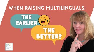 quotThe Earlier the Betterquot – when raising Multilinguals [upl. by Jerman]