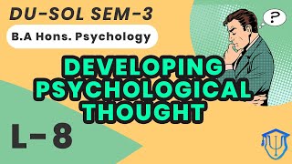 Lecture8 Development of Psychological Thought  DUSOL SEM3  BA Hons Psychology [upl. by Olra]