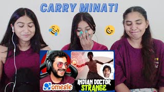 I MET INDIAN DOCTOR STRANGE  CARRYMINATI  OMEGLE  REACTION  The Girls Squad [upl. by Deth]