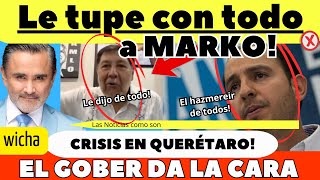 NOROÑA LE TUPE A MARKO CRISIS EN QUERETARO [upl. by Ecirtnuahs]